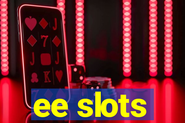 ee slots